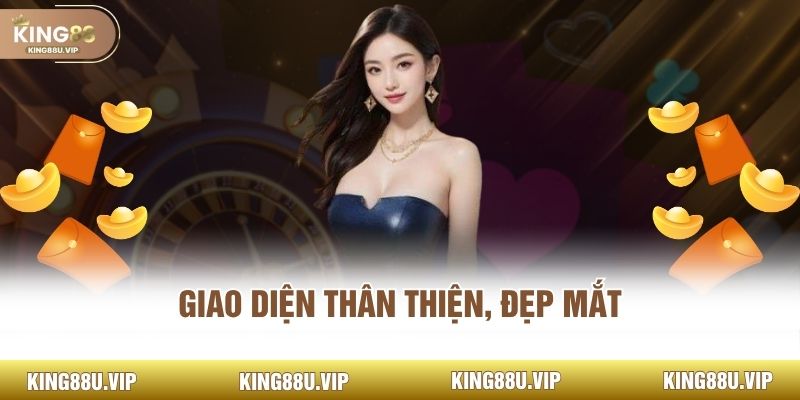 Giao diện thân thiện, đẹp mắt