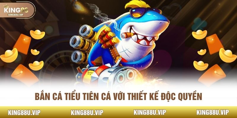 Bắn cá tiểu tiên cá với thiết kế độc quyền