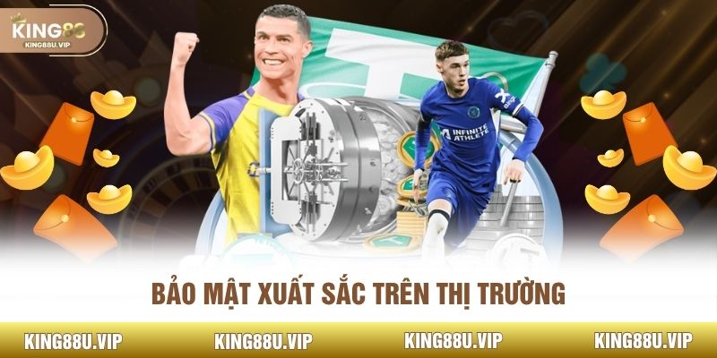 Bảo mật xuất sắc trên thị trường