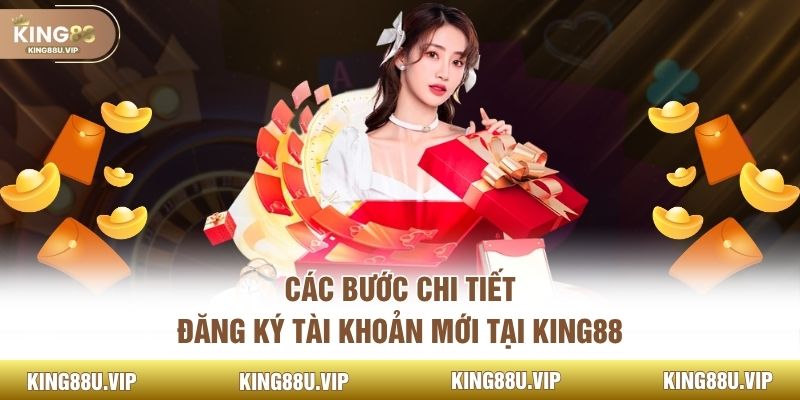 Các bước chi tiết đăng ký tài khoản mới tại King88