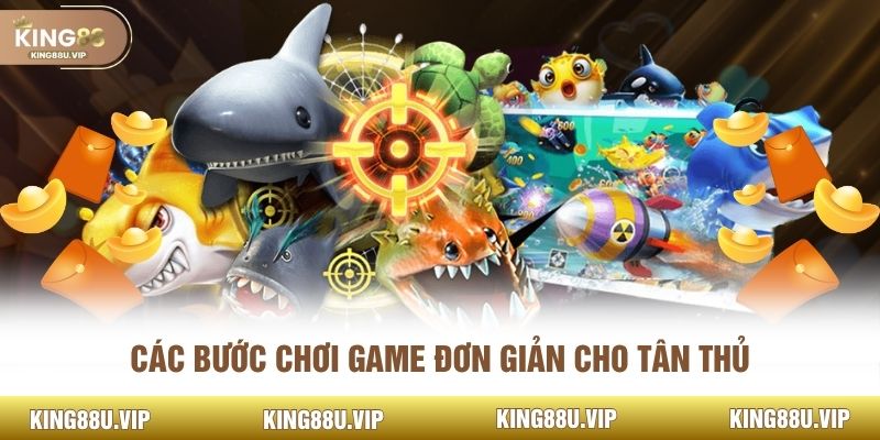 Các bước chơi game đơn giản cho tân thủ