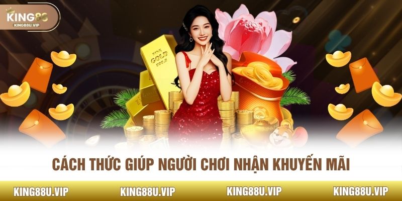 Cách thức giúp người chơi nhận khuyến mãi