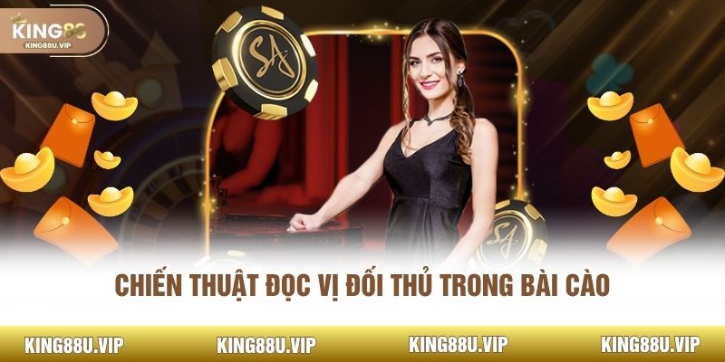 Chiến thuật đọc vị đối thủ trong bài cào 