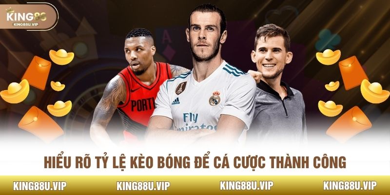 Hiểu rõ tỷ lệ kèo bóng để cá cược thành công
