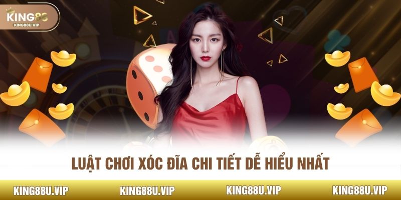 Luật chơi xóc đĩa chi tiết dễ hiểu nhất
