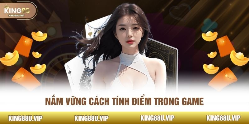 Nắm vững cách tính điểm trong game 