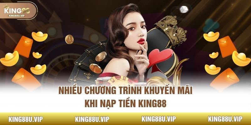 Nhiều chương trình khuyến mãi khi nạp tiền King88