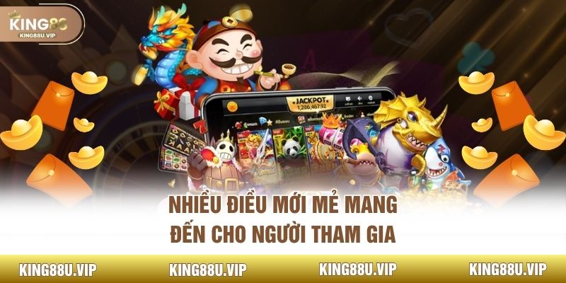Nhiều điều mới mẻ mang đến cho người tham gia