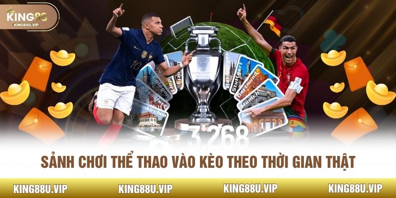 Sảnh chơi thể thao vào kèo theo thời gian thật